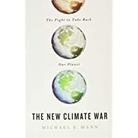 New Climate War: The Fight to Take Back Our Planet